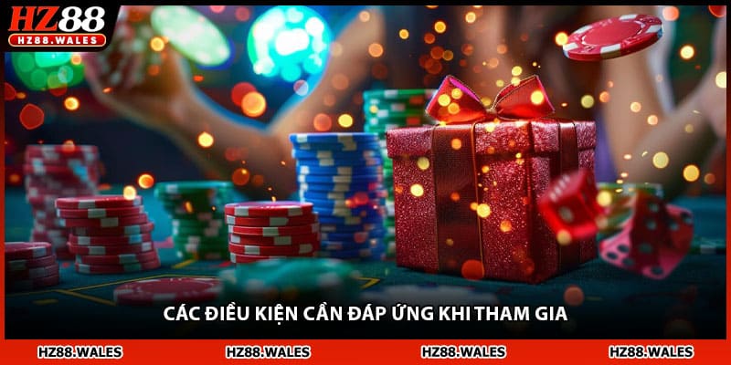 Các điều kiện cần đáp ứng khi tham gia