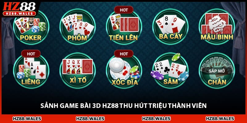 Sảnh game bài 3d HZ88 thu hút triệu thành viên