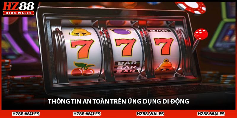 Thông tin an toàn trên ứng dụng di động