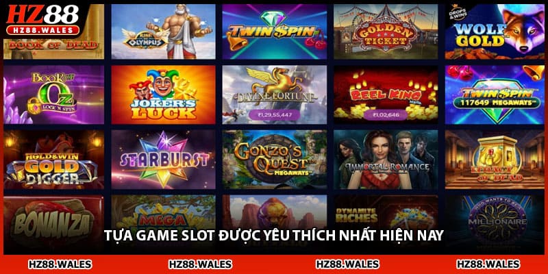 Tựa game slot được yêu thích nhất hiện nay